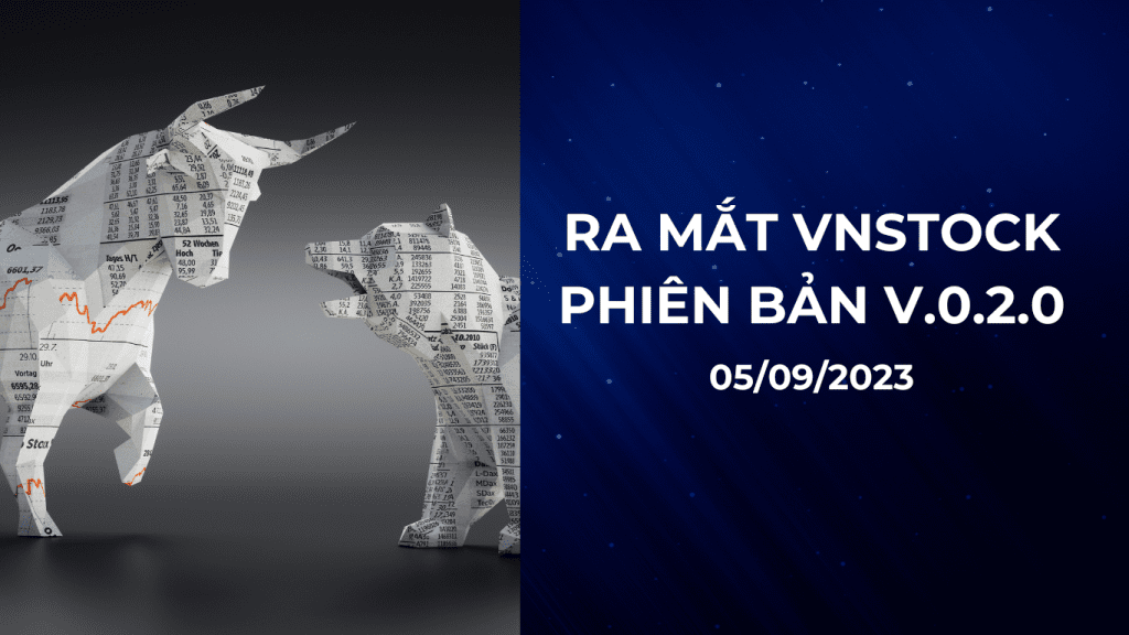 Cập nhật vnstock đáng chú ý – Tháng 9/2023