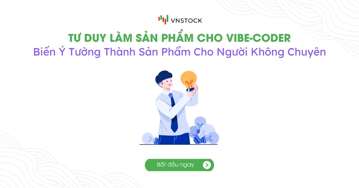 Từ Ý Tưởng Đến Tư Duy Sản Phẩm Vibe Coding