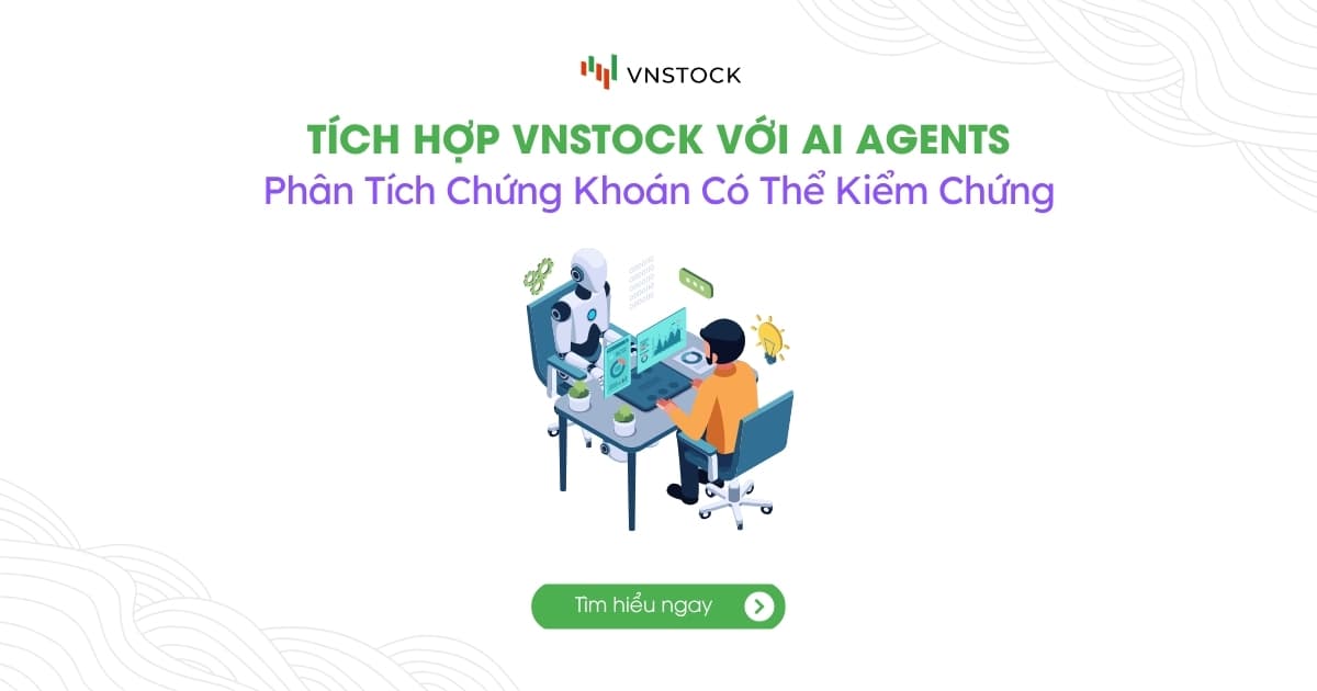 Dùng Vnstock Với AI Agent Để Phân Tích Chứng Khoán Có Căn Cứ